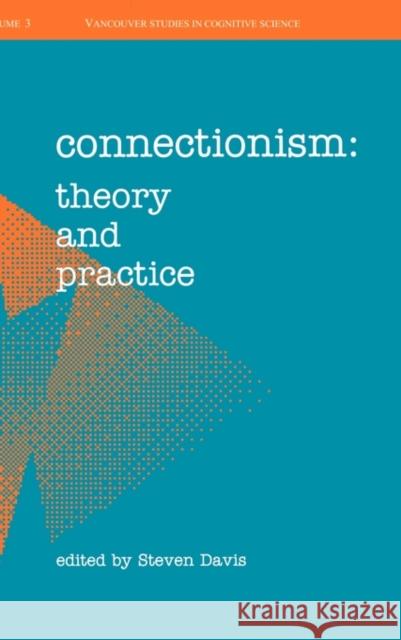 Connectionism: Theory and Practice Davis, Steven 9780195076653 Oxford University Press, USA - książka