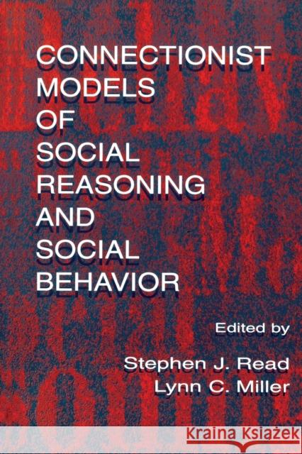 Connectionist Models of Social Reasoning and Social Behavior Read                                     Stephen J. Read Lynn C. Miller 9780805822168 Lawrence Erlbaum Associates - książka