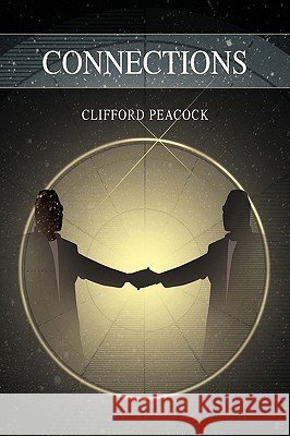 Connections Clifford Peacock 9781441505316 Xlibris Corporation - książka