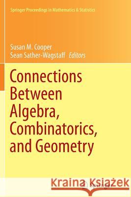 Connections Between Algebra, Combinatorics, and Geometry Susan M. Cooper Sean Sather-Wagstaff 9781493948314 Springer - książka