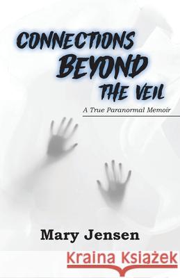 Connections Beyond the Veil Mary Jensen 9781965950814 Peppertree Press - książka