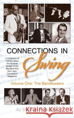 Connections in Swing: Volume One: The Bandleaders (Hardback) Stephen Fratallone 9781629332642 BearManor Media - książka