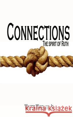Connections: The spirit of Ruth Walter Wardla 9781091392342 Independently Published - książka