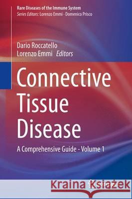 Connective Tissue Disease: A Comprehensive Guide - Volume 1 Roccatello, Dario 9783319245331 Springer - książka