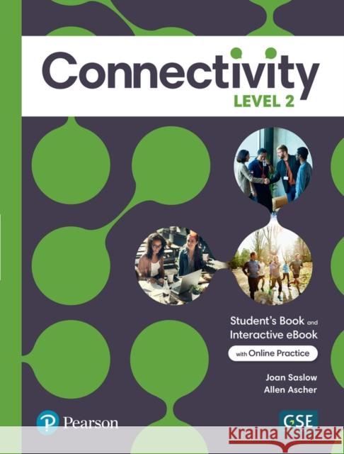 Connectivity Level 2 Student's Book & Interactive Student's eBook with Online Practice, Digital Resources and App Ascher, Allen 9780136834472 Pearson Education ESL - książka