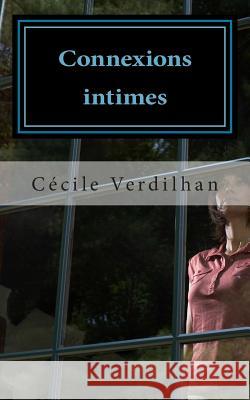 Connexions intimes Verdilhan, Cecile 9781514117132 Createspace - książka