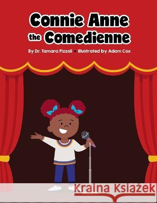 Connie Anne the Comedienne Tamara Pizzoli, Adam Cox 9781955130172 English Schoolhouse - książka