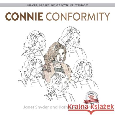 Connie Conformity: Silver Series of Grown-Up Wisdom Janet Snyder Kathleen Canova 9781774823019 Hasmark Publishing International - książka