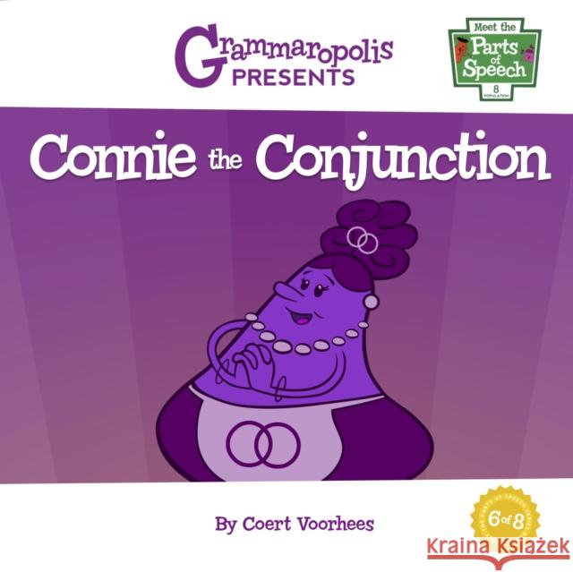 Connie the Conjunction Coert Voorhees 9781644420119 Grammaropolis - książka