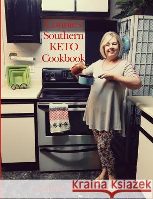 Connie's Southern KETO Cookbook Connie Newberry 9781098888800 Independently Published - książka