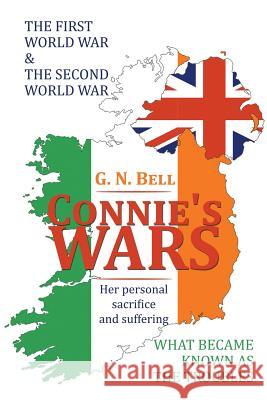 Connie's Wars G. N. Bell 9781514498941 Xlibris - książka