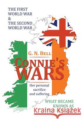 Connie's Wars G. N. Bell 9781514498958 Xlibris - książka
