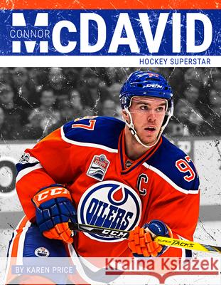 Connor McDavid: Hockey Superstar Karen Price 9781634941129 Press Box Books - książka