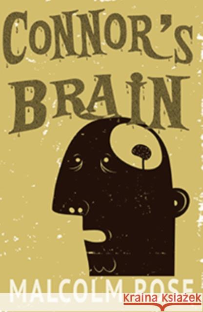 Connor's Brain Malcolm Rose 9781785911354 Ransom Publishing - książka