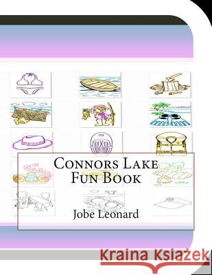 Connors Lake Fun Book: A Fun and Educational Book About Connors Lake Leonard, Jobe 9781503191167 Createspace - książka
