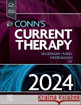 Conn's Current Therapy 2024 Rick D. Kellerman David P. Rakel Joel J. Heidelbaugh 9780443121517 Elsevier - książka