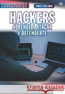 Conoce todo sobre Hackers. Aprende a atacar y defenderte G 9781681657547 American Book Group - Ra-Ma - książka