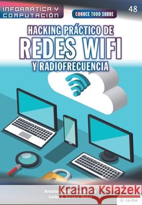 Conoce todo sobre Hacking práctico de redes Wifi y radiofrecuencia Barbero Muñoz, Carlos a. 9781681657561 American Book Group - Ra-Ma - książka