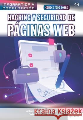 Conoce todo sobre Hacking y seguridad de páginas Web Barbero Muñoz, Carlos a. 9781681657578 American Book Group - Ra-Ma - książka