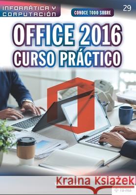 Conoce todo sobre Office 2016. Curso Práctico Handz, Valentin 9781681658452 American Book Group - Ra-Ma - książka