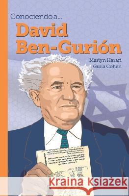 Conociendo a... David Ben-Gurion Guila Cohen Marlyn Harari  9798386916022 Independently Published - książka