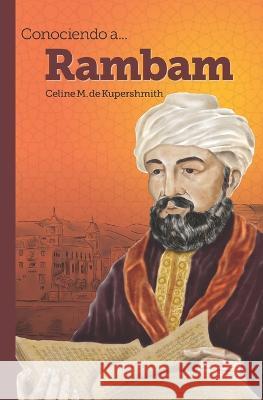 Conociendo a... Rambam Celine M de Kupershmith   9798386893644 Independently Published - książka
