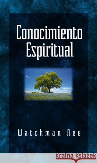Conocimiento Espiritual Nee Watchman Nee 9780829773149 Vida - książka