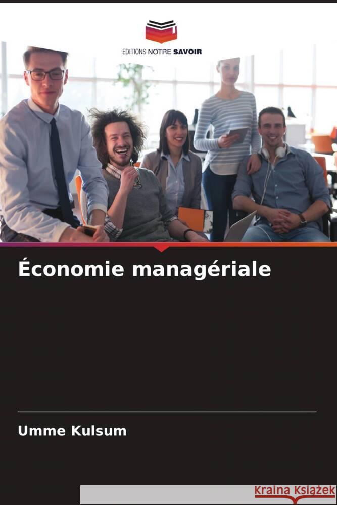 ?conomie manag?riale Umme Kulsum 9786204866062 Editions Notre Savoir - książka