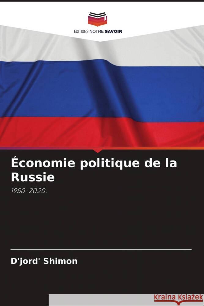 Économie politique de la Russie Shimon, D'jord' 9786206364290 Editions Notre Savoir - książka