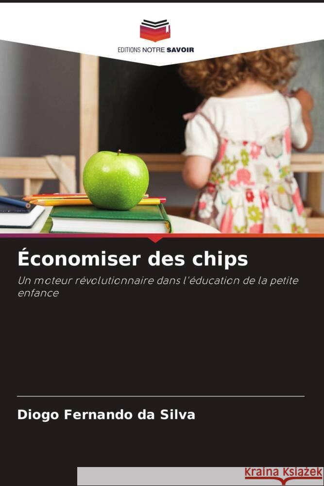 Économiser des chips da Silva, Diogo Fernando 9786203851946 Editions Notre Savoir - książka