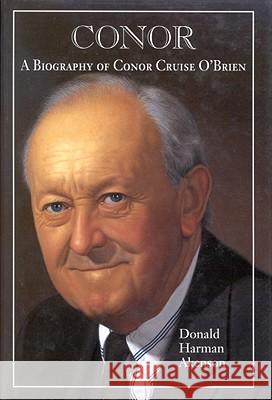 Conor, Volume II : A Biography of Conor Cruise O'Brien: Volume II, Anthology Donald Harman Akenson 9780773512566 MCGILL-QUEEN'S UNIVERSITY PRESS - książka