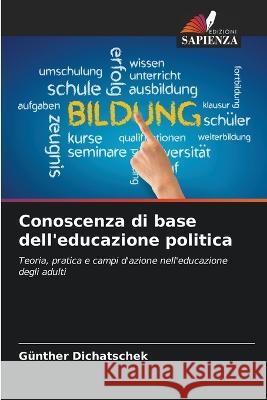 Conoscenza di base dell\'educazione politica G?nther Dichatschek 9786205629505 Edizioni Sapienza - książka