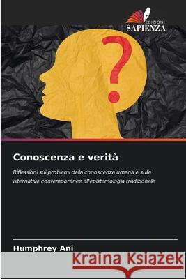 Conoscenza e verità Ani, Humphrey 9786202422178 Edizioni Sapienza - książka