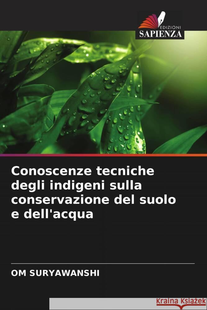 Conoscenze tecniche degli indigeni sulla conservazione del suolo e dell'acqua SURYAWANSHI, OM 9786205116197 Edizioni Sapienza - książka