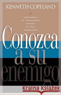 Conozca a Se Enemigo: Know Your Enemy Kenneth Copeland 9781575628967 Kenneth Copeland Ministries - książka