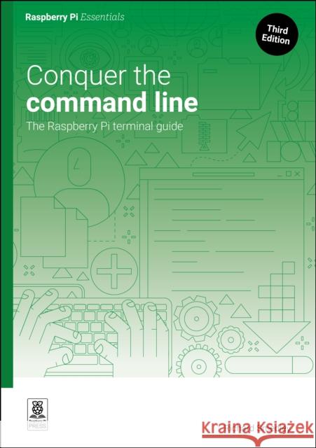 Conquer the command line: The Raspberry Pi terminal guide Richard Smedley 9781916868380 Raspberry Pi Press - książka