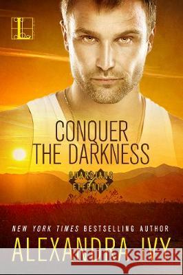 Conquer the Darkness Alexandra Ivy 9781516108473 Kensington Publishing Corporation - książka