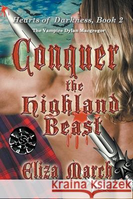 Conquer the Highland Beast March Eliza March 9798201050290 Draft2Digital - książka