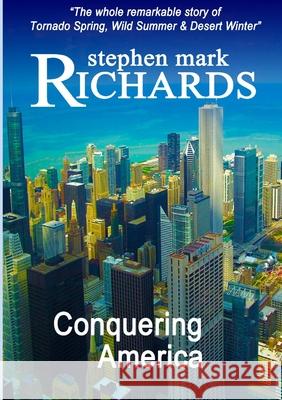 Conquering America Stephen Mark Richards 9781471763359 Lulu.com - książka