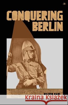 Conquering Berlin Wilfrid Bade Theodor Runen 9781953730855 Antelope Hill Publishing - książka