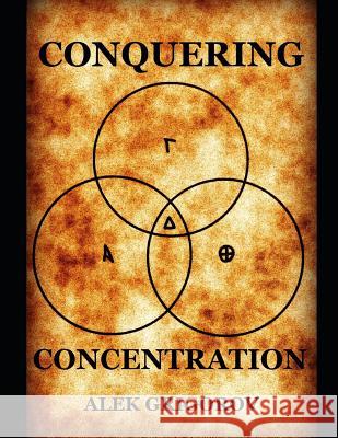 Conquering Concentration Alek Grigorov 9781079411935 Independently Published - książka