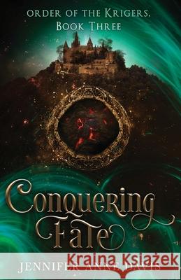 Conquering Fate: Order of the Krigers, Book 3 Jennifer Davis 9780999239582 Reign Publishing - książka