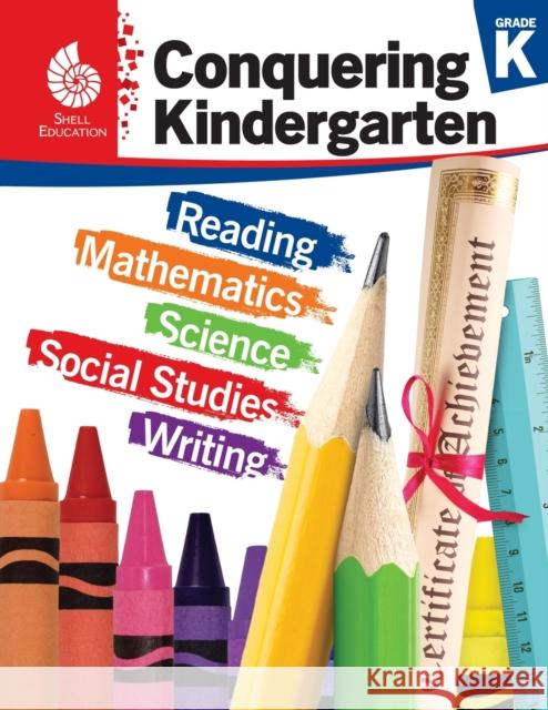 Conquering Kindergarten Jodene Smith 9781425816193 Shell Education Pub - książka