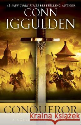 Conqueror: A Novel of Kublai Khan Conn Iggulden 9780385343060 Bantam - książka