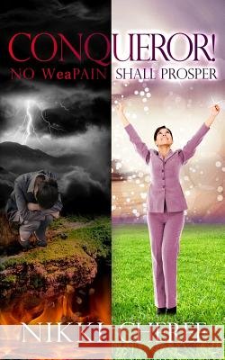 Conqueror!: No Weapain Shall Prosper Nikki Cheree 9780692647110 Simplycheree LLC - książka
