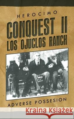 Conquest II - Los Ojuclos Ranch Herocimo 9781685153922 Palmetto Publishing - książka