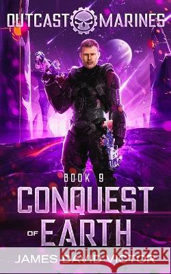 Conquest of Earth James David Victor   9798371315359 Independently Published - książka