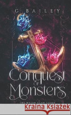 Conquest of Monsters G Bailey   9798395061348 Independently Published - książka