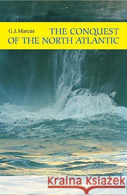 Conquest of the North Atlantic Marcus, G. J. 9781843833161 Boydell Press - książka