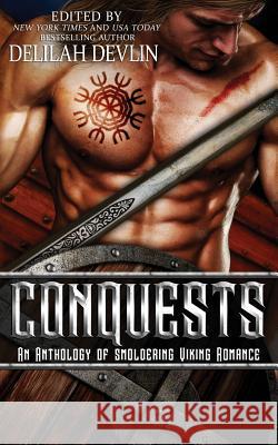 Conquests: An Anthology of Smoldering Viking Romance Megan Mitcham Elle James Delilah Delvin 9781515059233 Createspace - książka